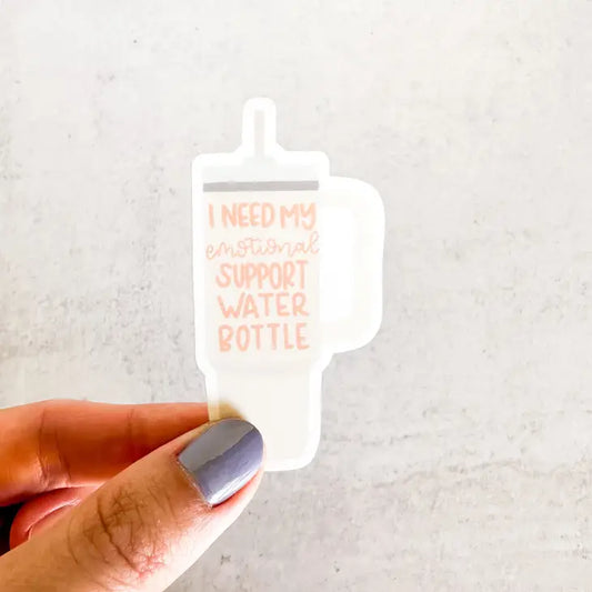 I Need my Emotional Support Water Bottle - Sticker